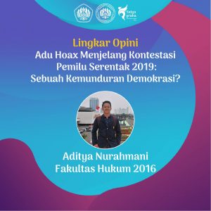 Read more about the article Adu Hoax Menjelang Kontestasi Pemilu Serentak 2019: Sebuah Kemunduran Demokrasi?
