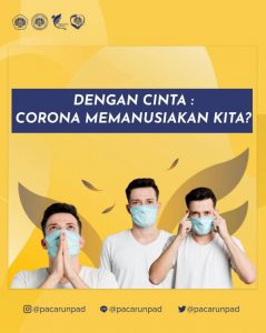 Read more about the article [DENGAN CINTA] Corona Memanusiakan Kita?