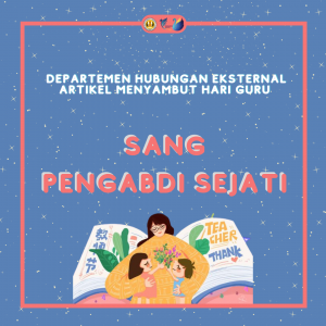Read more about the article Departemen Hubungan Eksternal: Artikel Menyambut Hari Guru